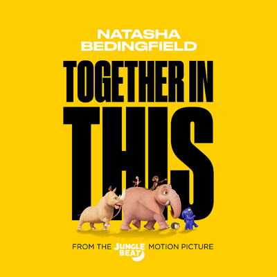 シングル/Together In This (From The Jungle Beat Motion Picture)/Natasha Bedingfield