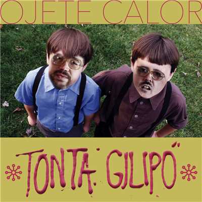 シングル/Tonta Gilipo (Explicit)/Ojete Calor