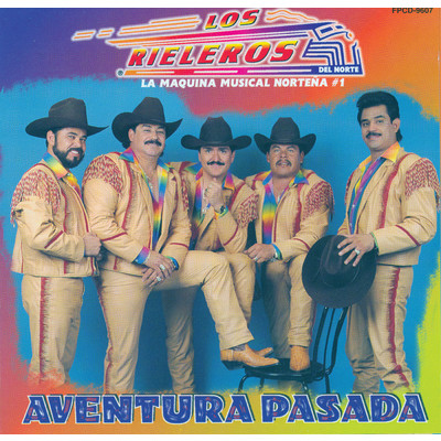 アルバム/Aventura Pasada/Los Rieleros Del Norte