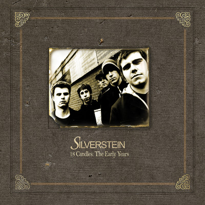 18 Candles: The Early Years/SILVERSTEIN