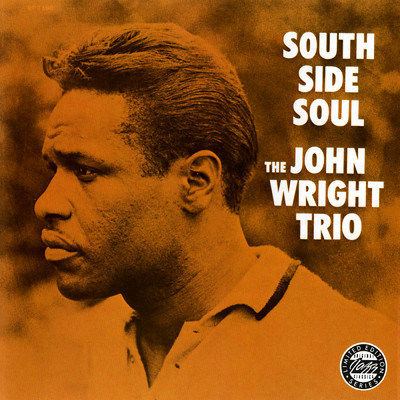 South Side Soul/The John Wright Trio