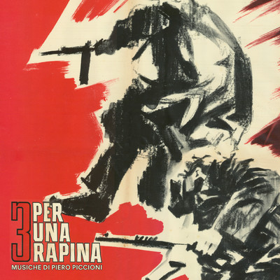 Tre per una rapina (Original Motion Picture Soundtrack ／ Remastered 2021)/ピエロ・ピッチオーニ