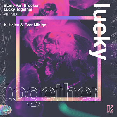 シングル/Lucky Together (feat. Helen & Ever Mihigo) [VIP Mix]/Stone Van Brooken