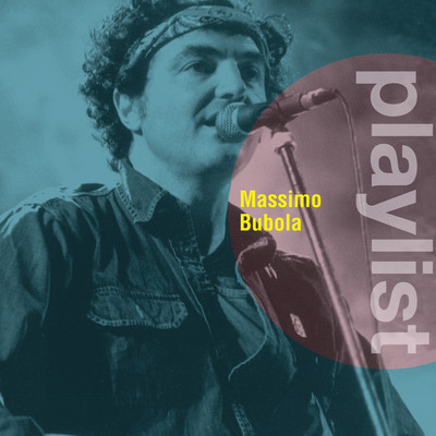 Playlist: Massimo Bubola/Massimo Bubola