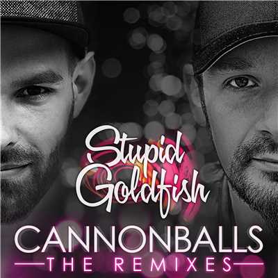 Cannonballs (Shaun Bate Remix) [Edit]/Stupid Goldfish