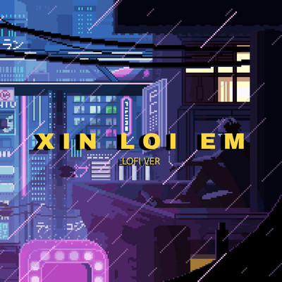 Xin Loi Em (Lofi Version)/Kurt