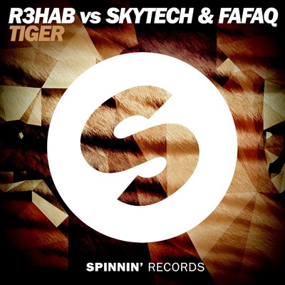 Tiger/R3hab／Skytech／Fafaq