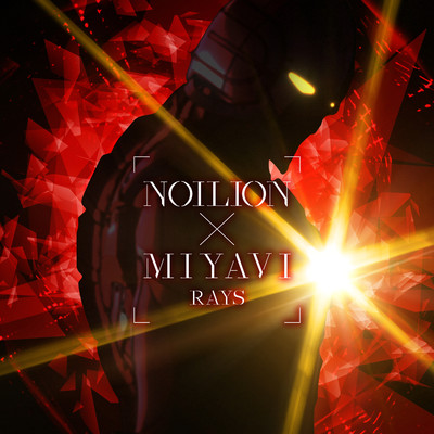 RAYS/NOILION × MIYAVI
