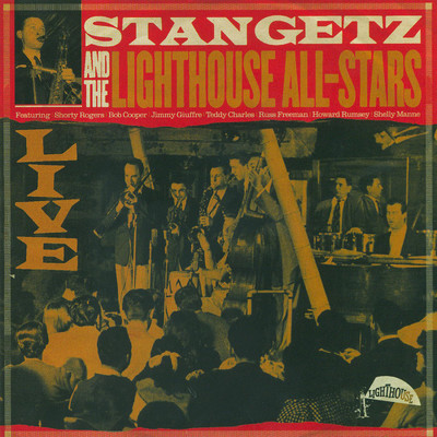 Comin' Thru The Rye Bread/Stan Getz And The Lighthouse All-Stars