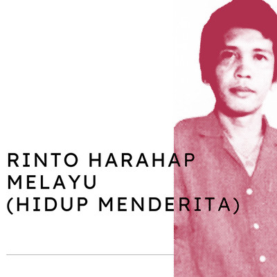 Melayu (Hidup Menderita)/Rinto Harahap