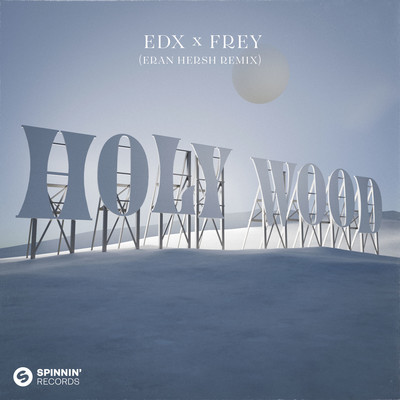 Holy Wood (Eran Hersh Remix)/EDX x Frey