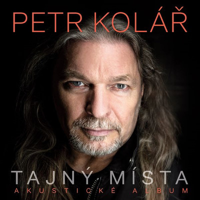Tajny mista (akusticke album)/Petr Kolar