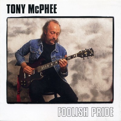 Foolish Pride/Tony McPhee