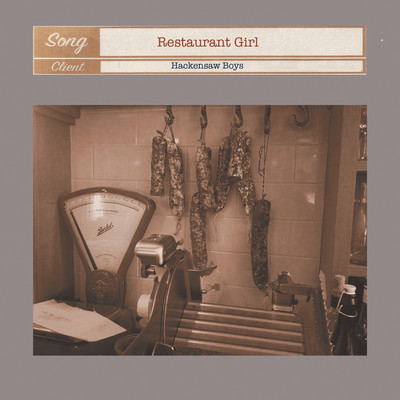シングル/Restaurant Girl/Hackensaw Boys