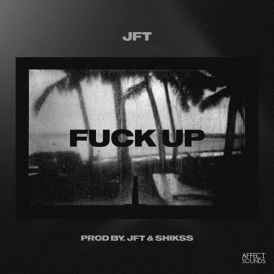 FUCK UP/JFT