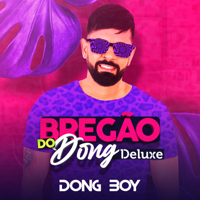 アルバム/Bregao do Dong Deluxe/Dong Boy