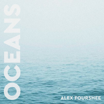 シングル/Oceans/Alex Fourshee