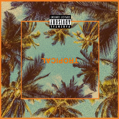 シングル/Tropical (feat. Bert Knox)/GLENWORLDTOUR