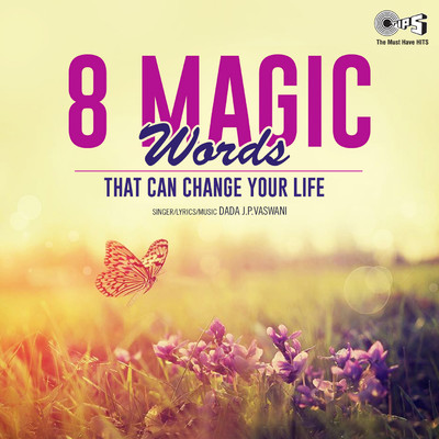 8 Magic Words That Can Change Your Life/Dada J.P.Vaswani