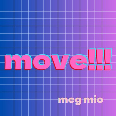 move！！！/meg mio