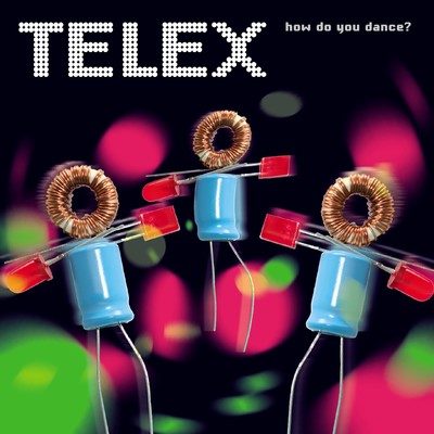 How Do You Dance？ (Remastered)/Telex