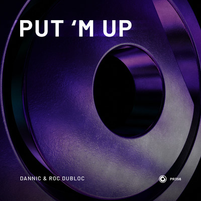 シングル/Put ‘M Up (Extended Mix)/Dannic & Roc Dubloc