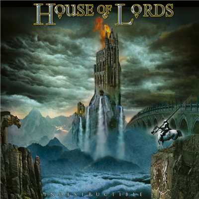 INDESTRUCTIBLE/HOUSE OF LORDS