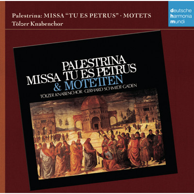 Palestrina: Missa Tu Es Petrus/Gerhard Schmidt-Gaden／Rudolf Pohl