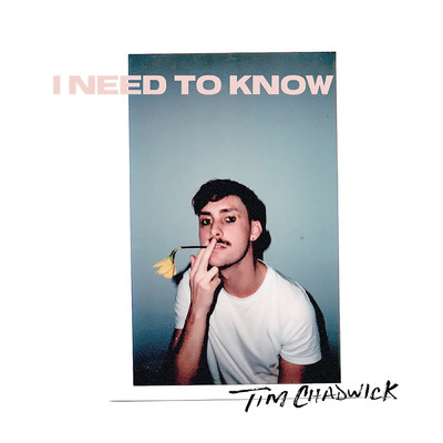 I Need to Know/Tim Chadwick