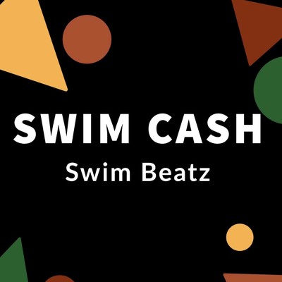 シングル/SWIM CASH/Swim Beatz