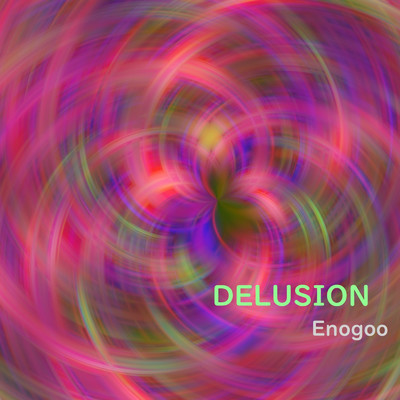 シングル/DELUSION/Enogoo