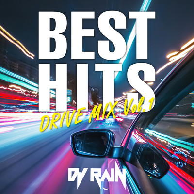 アルバム/BEST HITS -DRIVE MIX Vol.1- (DJ MIX)/DJ RAIN