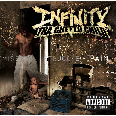 Pain/Infinity ”Tha Ghetto Child”