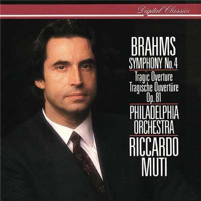 アルバム/Brahms: Symphony No. 4; Tragic Overture/リッカルド・ムーティ／フィラデルフィア管弦楽団