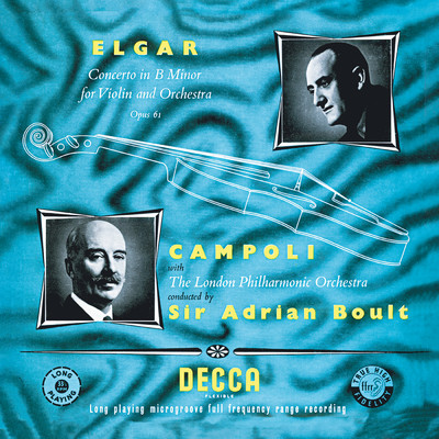 Elgar: Violin Concerto (Adrian Boult - The Decca Legacy I, Vol. 2)/アルフレード・カンポリ／ロンドン・フィルハーモニー管弦楽団／サー・エイドリアン・ボールト