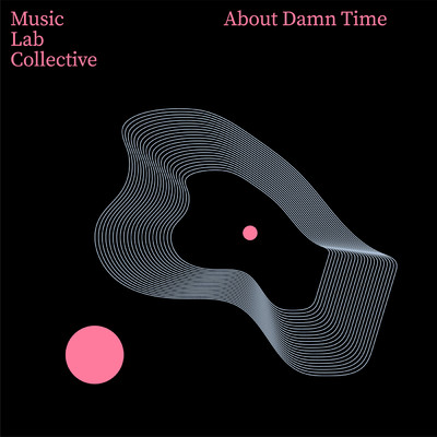 About Damn Time/ミュージック・ラボ・コレクティヴ