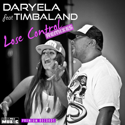 Lose Control (featuring Timbaland／LLP Remix)/Daryela