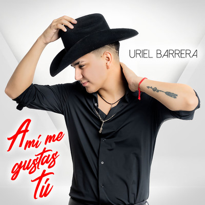 A Mi Me Gustas Tu/Uriel Barrera