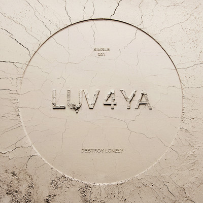 LUV 4 YA (Clean)/Destroy Lonely