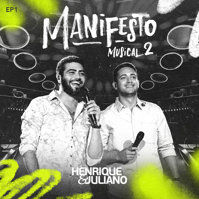 アルバム/Manifesto Musical 2 (Ao Vivo ／ EP1)/Henrique & Juliano