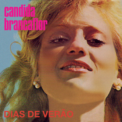 アルバム/Dias De Verao/Candida Branca Flor