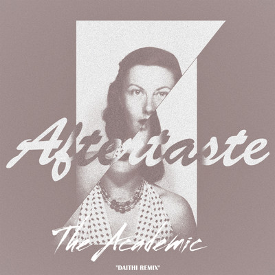 AFTERTASTE (Daithi Remix)/The Academic
