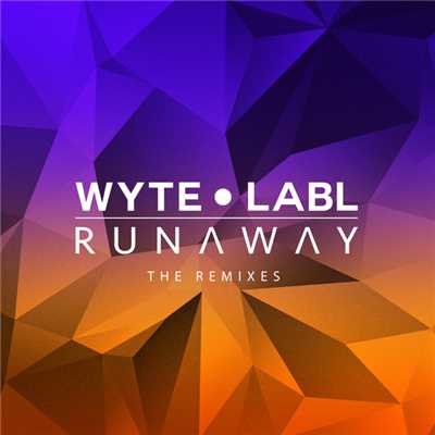 Runaway (The Remixes)/WYTE LABL