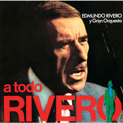 A Todo Rivero/エドムンド・リベロ