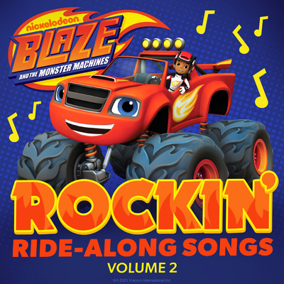 アルバム/Rockin' Ride-Along Songs, Vol. 2/Blaze and the Monster Machines