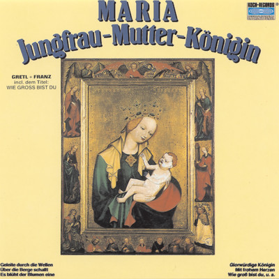 アルバム/Maria - Jungfrau - Mutter - Konigin/Gretl & Franz