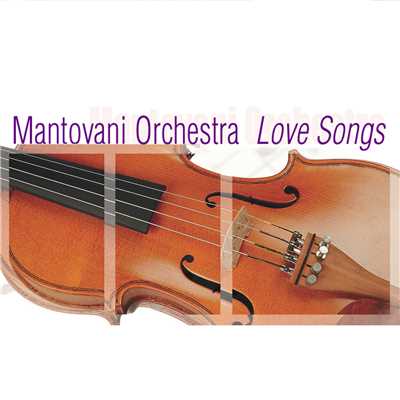 Mantovani Orchestra: Love Songs/Mantovani Orchestra
