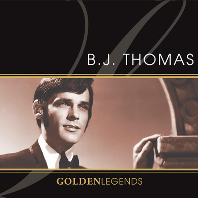 Golden Legends: B.J. Thomas (Rerecorded)/B.J. Thomas