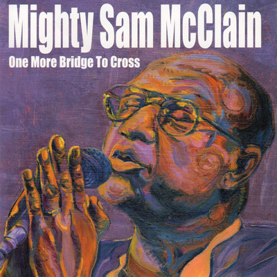 アルバム/One More Bridge To Cross/Mighty Sam McClain