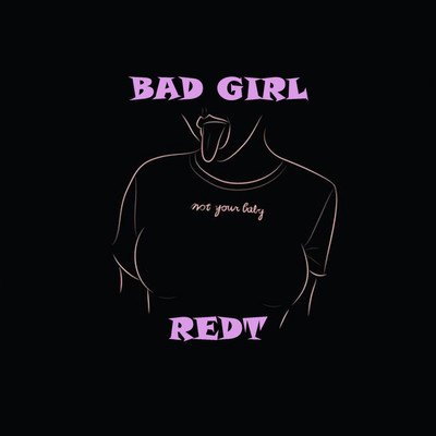 Bad Girl/REDT